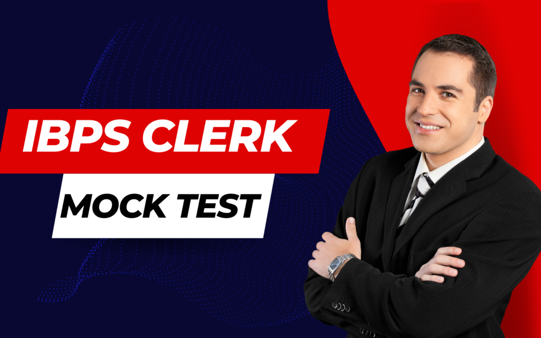 IBPS Clerk Mock Test & Previous Year Question Paper – Complete Guide